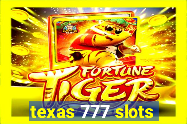 texas 777 slots